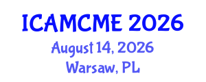 International Conference on Advanced Motion Control and Mechanical Engineering (ICAMCME) August 14, 2026 - Warsaw, Poland International Conference on Advanced Motion Control and Mechanical Engineering (ICAMCME) August 14, 2026 - Warsaw, Poland