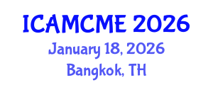 International Conference on Advanced Motion Control and Mechanical Engineering (ICAMCME) January 18, 2026 - Bangkok, Thailand