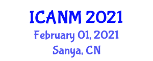 International Conference on Advanced Nanomaterials (ICANM) February 01, 2021 - Sanya, China