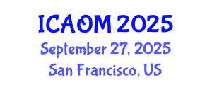 International Conference on Advanced Operations Management (ICAOM) September 27, 2025 - San Francisco, United States