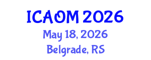International Conference on Advanced Operations Management (ICAOM) May 18, 2026 - Belgrade, Serbia International Conference on Advanced Operations Management (ICAOM) May 18, 2026 - Belgrade, Serbia