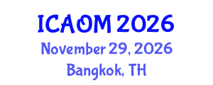 International Conference on Advanced Operations Management (ICAOM) November 29, 2026 - Bangkok, Thailand International Conference on Advanced Operations Management (ICAOM) November 29, 2026 - Bangkok, Thailand
