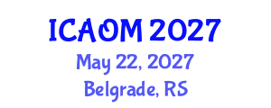 International Conference on Advanced Operations Management (ICAOM) May 22, 2027 - Belgrade, Serbia International Conference on Advanced Operations Management (ICAOM) May 22, 2027 - Belgrade, Serbia