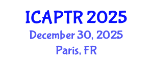 International Conference on Advanced Pharmaceutical Technology and Research (ICAPTR) December 30, 2025 - Paris, France