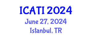 International Conference on Advanced Teaching Instructions (ICATI) June 27, 2024 - Istanbul, Turkey