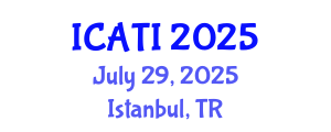 International Conference on Advanced Teaching Instructions (ICATI) July 29, 2025 - Istanbul, Turkey