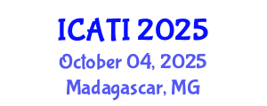 International Conference on Advanced Teaching Instructions (ICATI) October 04, 2025 - Madagascar, Madagascar