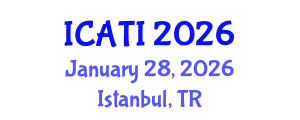 International Conference on Advanced Teaching Instructions (ICATI) January 28, 2026 - Istanbul, Turkey