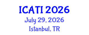 International Conference on Advanced Teaching Instructions (ICATI) July 29, 2026 - Istanbul, Turkey