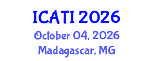 International Conference on Advanced Teaching Instructions (ICATI) October 04, 2026 - Madagascar, Madagascar International Conference on Advanced Teaching Instructions (ICATI) October 04, 2026 - Madagascar, Madagascar