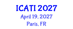 International Conference on Advanced Teaching Instructions (ICATI) April 19, 2027 - Paris, France International Conference on Advanced Teaching Instructions (ICATI) April 19, 2027 - Paris, France