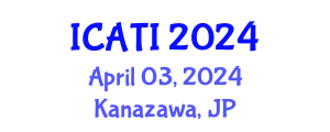 International Conference on Advanced Technology Innovation (ICATI) April 03, 2024 - Kanazawa, Japan