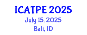 International Conference on Advanced Traffic and Pavement Engineering (ICATPE) July 15, 2025 - Bali, Indonesia