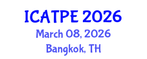 International Conference on Advanced Traffic and Pavement Engineering (ICATPE) March 08, 2026 - Bangkok, Thailand
