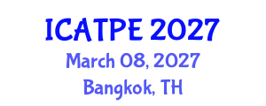 International Conference on Advanced Traffic and Pavement Engineering (ICATPE) March 08, 2027 - Bangkok, Thailand International Conference on Advanced Traffic and Pavement Engineering (ICATPE) March 08, 2027 - Bangkok, Thailand