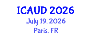 International Conference on Advanced Urban Design (ICAUD) July 19, 2026 - Paris, France