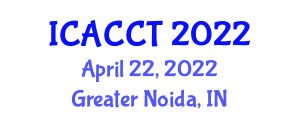 International Conference on Advancements in Computing, Communication and Technology (ICACCT) April 22, 2022 - Greater Noida, India