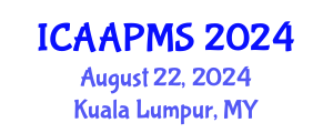 International Conference on Advances in Applied Physics and Materials Science (ICAAPMS) August 22, 2024 - Kuala Lumpur, Malaysia