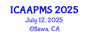 International Conference on Advances in Applied Physics and Materials Science (ICAAPMS) July 12, 2025 - Ottawa, Canada