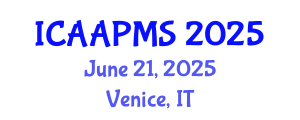 International Conference on Advances in Applied Physics and Materials Science (ICAAPMS) June 21, 2025 - Venice, Italy