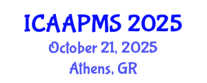 International Conference on Advances in Applied Physics and Materials Science (ICAAPMS) October 21, 2025 - Athens, Greece