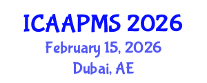 International Conference on Advances in Applied Physics and Materials Science (ICAAPMS) February 15, 2026 - Dubai, United Arab Emirates