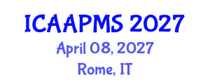 International Conference on Advances in Applied Physics and Materials Science (ICAAPMS) April 08, 2027 - Rome, Italy International Conference on Advances in Applied Physics and Materials Science (ICAAPMS) April 08, 2027 - Rome, Italy