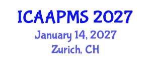 International Conference on Advances in Applied Physics and Materials Science (ICAAPMS) January 14, 2027 - Zurich, Switzerland International Conference on Advances in Applied Physics and Materials Science (ICAAPMS) January 14, 2027 - Zurich, Switzerland