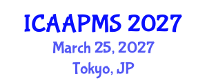 International Conference on Advances in Applied Physics and Materials Science (ICAAPMS) March 25, 2027 - Tokyo, Japan International Conference on Advances in Applied Physics and Materials Science (ICAAPMS) March 25, 2027 - Tokyo, Japan