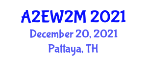 International Conference on Advances in Architecture, Ecology, Water and Waste Management (A2EW2M) December 20, 2021 - Pattaya, Thailand