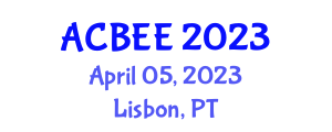 International Conference on Advances in Chemical, Biological & Environmental Engineering (ACBEE) April 05, 2023 - Lisbon, Portugal