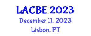 International Conference on Advances in Chemical, Biological & Environmental Engineering (LACBE) December 11, 2023 - Lisbon, Portugal International Conference on Advances in Chemical, Biological & Environmental Engineering (LACBE) December 11, 2023 - Lisbon, Portugal