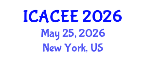 International Conference on Advances in Civil and Environmental Engineering (ICACEE) May 25, 2026 - New York, United States International Conference on Advances in Civil and Environmental Engineering (ICACEE) May 25, 2026 - New York, United States