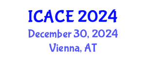 International Conference on Advances in Civil Engineering (ICACE) December 30, 2024 - Vienna, Austria
