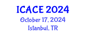 International Conference on Advances in Civil Engineering (ICACE) October 17, 2024 - Istanbul, Turkey