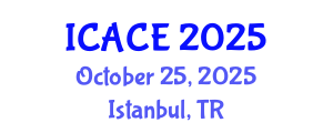International Conference on Advances in Civil Engineering (ICACE) October 25, 2025 - Istanbul, Turkey