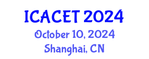 International Conference on Advances in Computer Engineering and Technology (ICACET) October 10, 2024 - Shanghai, China