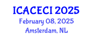 International Conference on Advances in Computing, Electronics, Communications and Informatics (ICACECI) February 08, 2025 - Amsterdam, Netherlands