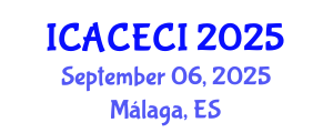 International Conference on Advances in Computing, Electronics, Communications and Informatics (ICACECI) September 06, 2025 - Málaga, Spain