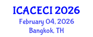 International Conference on Advances in Computing, Electronics, Communications and Informatics (ICACECI) February 04, 2026 - Bangkok, Thailand