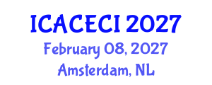 International Conference on Advances in Computing, Electronics, Communications and Informatics (ICACECI) February 08, 2027 - Amsterdam, Netherlands International Conference on Advances in Computing, Electronics, Communications and Informatics (ICACECI) February 08, 2027 - Amsterdam, Netherlands