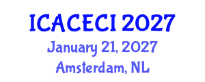 International Conference on Advances in Computing, Electronics, Communications and Informatics (ICACECI) January 21, 2027 - Amsterdam, Netherlands International Conference on Advances in Computing, Electronics, Communications and Informatics (ICACECI) January 21, 2027 - Amsterdam, Netherlands