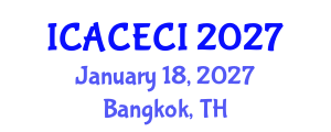 International Conference on Advances in Computing, Electronics, Communications and Informatics (ICACECI) January 18, 2027 - Bangkok, Thailand International Conference on Advances in Computing, Electronics, Communications and Informatics (ICACECI) January 18, 2027 - Bangkok, Thailand