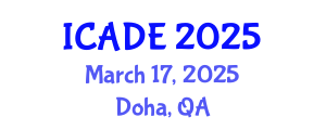 International Conference on Advances in Digital Education (ICADE) March 17, 2025 - Doha, Qatar