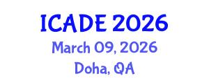 International Conference on Advances in Digital Education (ICADE) March 09, 2026 - Doha, Qatar International Conference on Advances in Digital Education (ICADE) March 09, 2026 - Doha, Qatar