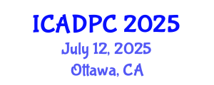 International Conference on Advances in Distributed and Parallel Computing (ICADPC) July 12, 2025 - Ottawa, Canada