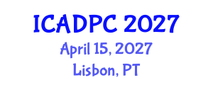 International Conference on Advances in Distributed and Parallel Computing (ICADPC) April 15, 2027 - Lisbon, Portugal International Conference on Advances in Distributed and Parallel Computing (ICADPC) April 15, 2027 - Lisbon, Portugal
