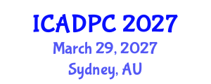 International Conference on Advances in Distributed and Parallel Computing (ICADPC) March 29, 2027 - Sydney, Australia International Conference on Advances in Distributed and Parallel Computing (ICADPC) March 29, 2027 - Sydney, Australia