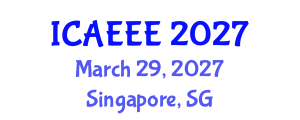 International Conference on Advances in Electrochemistry and Electrochemical Engineering (ICAEEE) March 29, 2027 - Singapore, Singapore International Conference on Advances in Electrochemistry and Electrochemical Engineering (ICAEEE) March 29, 2027 - Singapore, Singapore