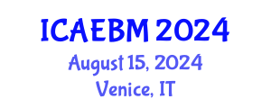 International Conference on Advances in Evidence-Based Medicine (ICAEBM) August 15, 2024 - Venice, Italy